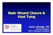 Basic Wound Closure & Knot Tying - Stritch School of Medicine