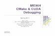ME964 CMake & CUDA Debugging - Dan Negrut