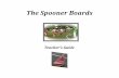 The Spooner Boards