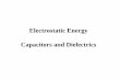 Electrostatic Energy Capacitors and Dielectrics
