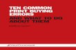 TEN COMMON PRINT BUYING ERRORS AND WHAT TO DO ABOUT THEM