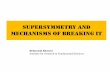 Supersymmetry and mechanisms of breaking it