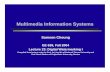 Multimedia Information Systems - The University of Kentucky Center
