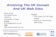 Archiving The UK Domain And UK Web Sites
