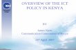OVERVIEW OF THE ICT POLICY IN KENYA - World Bank Group