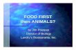 FOOD FIRST then ANIMALS?