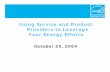 Using Service and Product Providers to Leverage Your Energy