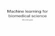 Machine learning for biomedical science
