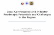 Local Convergence and Industry Roadmaps: Potentials and ...