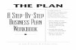 THE PLAN A Step-By-Step BusinessPlan Workbook
