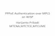 PPPoE Authentication over MPLS on WISP Harijanto Pribadi MTCNA,MTCTCE,MTCUME