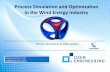 Process Simulation and Optimization in the Wind Energy Industry