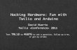 Hacking Hardware: Fun with Twilio and Arduino