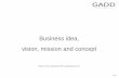 Business idea, vision, mission and concept