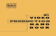 VIDEO PRODUCTION HAND BOOK