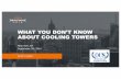 WHAT YOU DON’T KNOW ABOUT COOLING TOWERS