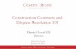 Construction Contracts and Dispute Resolution 101