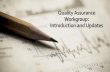 Quality Assurance Workgroup: Introduction and Updates