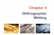 Chapter 4 Orthographic Writing - Home | PEOPLE AT ...