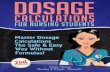 EBOOK  -  Dosage Calculations for Nursing Students: Master Dosage Calculations The Safe & Easy Way Without Formulas! (Dosage Calcula...