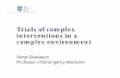 Trials of complex interventions in a complex environment