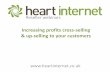 Increasing revenue by cross-selling & up-selling to - Heart Internet