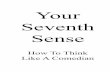 How To Think Like A Comedian - Your Seventh Sense