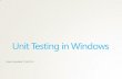 Unit Testing in Windows