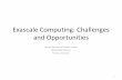Exascale Computing: Challenges and Opportunities - nanoHUB