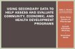 USING SECONDARY DATA TO HELP ASSESS -