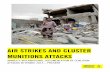 AIR STRIKES AND CLUSTER MUNITIONS ATTACKS