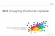 IBM Imaging Products Update
