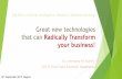 Great new technologies that can Radically Transform your ...