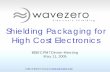 Shielding Packaging for High Cost Electronics
