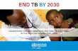 END TB BY 2030 - WHO
