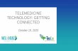 TELEMEDICINE TECHNOLOGY: GETTING CONNECTED