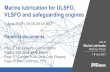 Marine lubrication for ULSFO, VLSFO and safeguarding engines
