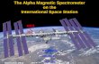 The Alpha Magnetic Spectrometer on the International Space ...