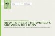 How to Feed Ht e world’s GrowinG Billions