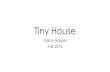 Tiny House - Weebly
