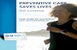 PREVENTIVE CARE SAVES LIVES
