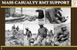MASS CASUALTY RMT SUPPORT