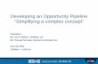 Developing an Opportunity Pipeline “Simplifying a complex ...