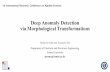 Deep Anomaly Detection via Morphological Transformations