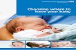Choosing where to have your baby - patient information