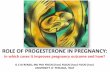 ROLE OF PROGESTERONE IN PREGNANCY