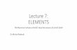 Lecture 7: ELEMENTS