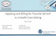 Applying and Billing for Fluoride Varnish Application in a ...