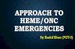 APPROACH TO HEME/ONC EMERGENCIES