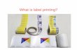 What is label printing?
